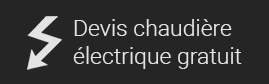 Obtenir un devis gratuit pour chaudière électrique