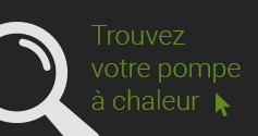 Trouvez votre pompe à chaleur pas chère.