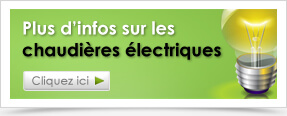 Plus d'infos sur les chaudières électriques